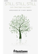 Still Still Still W/silent Night Holy Ni by - Berry Cindy - for SATB