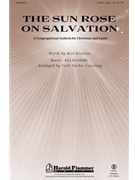 Sun Rose On Salvation by - Courtney Vicki Tucker - for SATB