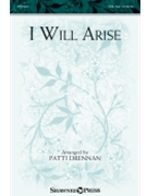 I Will Arise by - Drennan Patti - for SSA