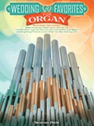 Wedding Favorites For Organ by Various for Organ