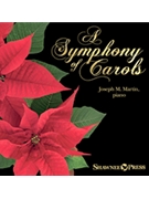 Symphony Of Carols by - Martin Joseph M - for CD
