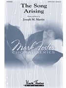 Song Arising by Martin Joseph M for SATB