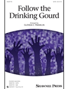 Follow the Drinking Gourd by Spirituals - Franklin Glenda - for SATB