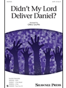Didn't My Lord Deliver Daniel by Spirituals - Gilpin Greg - for SATB