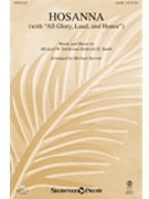 Hosanna (With “All Glory Laud and Honor”) by Smith Michael W - Barrett Michael - for SATB