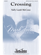 Crossing by McCune Sally Lamb for SATB divisi and Piano