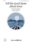 Tell The Good News About Jesus by Bailey Lynn Shaw for 2-Part