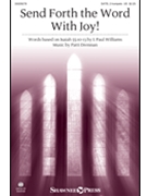 Send Forth the Word with Joy by Drennan Patti for SATB