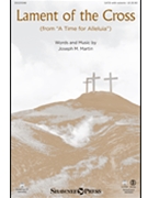 Lament of the Cross by Martin Joseph M for SATB