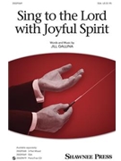 Sing to the Lord with Joyful Spirit by Gallina Jill for SSA