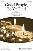Good People Be Ye Glad by Purcell Henry - Gilpin Greg - for 2-Part