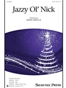 Jazzy Ol' Nick by - Lantz III David - for SATB