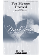 For Heroes Proved by - McCune Sally Lamb - for SATB