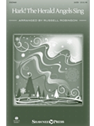 Hark The Herald Angels Sing by Mendelssohn Felix - Robinson Russell L - for SATB