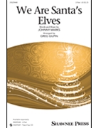 We Are Santa's Elves by - Gilpin Greg - Johnny Marks for 2-Part