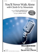 You'll Never Walk Alone (With Climb Every Mountain) by Rodgers and Hammerstein - Hayes Mark - for SATB