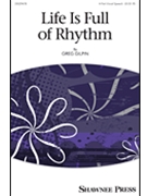 Life Is Full of Rhythm by Gilpin Greg for 4Pt Speech