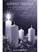 Advent Trilogy by - Lopez Faye - for SATB