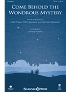 Come Behold The Wondrous Mystery by Papa/Boswell - Koerts James - for SATB