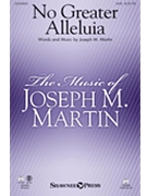No Greater Alleluia by Martin Joseph M for CD Parts
