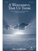 Wonderful Time Up There by Abernathy Lee Roy - Pethel Stan - for SATB