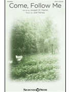 Come Follow Me by Raney Joel for SATB