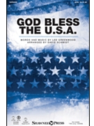 God Bless the U.S.A. by Greenwood Lee - Schmidt David - Lee Greenwood for SATB