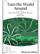 Turn the World Around by Freedman Robert - Hayes Mark - for SAB