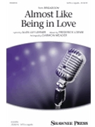 Almost Like Being in Love by Loewe Frederick - Meader Darmon - for SATB a cappella