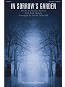 In Sorrow's Garden by Mock Patricia - Lantz III David - for SATB