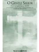 O Gentle Savior by McCartha Charles for SAB