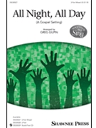 All Night All Day by - Gilpin Greg - for 3-Part Mixed