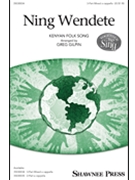 Ning Wendete by - Gilpin Greg - for 3-Part Mixed a cappella
