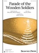 Parade of the Wooden Soldiers by Jessel Leon - Gilpin Greg - Ballard MacDonald for 2-Part and Piano