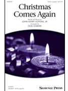 Christmas Comes Again by Hopkins John Henry - Sowers Don - for SATB a cappella