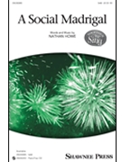 Social Madrigal by Howe Nathan for SAB