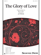 Glory of Love by Hill Billy - Rouse Jay - for SSA