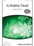 Festive Noel by Johnson Victor C for 3-Part Mixed
