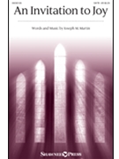 Invitation to Joy by Martin Joseph M for SATB and Piano