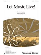 Let Music Live by Gilpin Greg for 2-Part and Piano