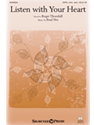 Listen with Your Heart by Nix Brad for SATB w/ Violin and Cello