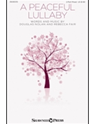 Peaceful Lullaby by Fair Rebecca for 2-Part Mixed