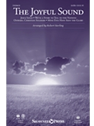 Joyful Sound by - Sterling Robert - for SATB and Piano