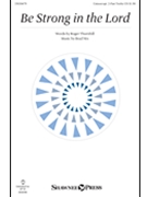 Be Strong in the Lord by Nix Brad Roger Thornhill for Unison/2-Part and Piano