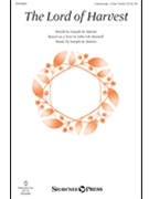 Lord of Harvest by Martin Joseph M for Unison/2-Part and Piano