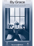 By Grace by Bedford Vicki - Paige Jon - for SATB and Piano