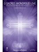 O Sacred Wondrous Love by - Sorenson Heather - for SAB and Piano