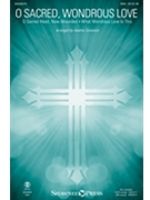 O Sacred Wondrous Love by - Sorenson Heather - for SSA and Piano
