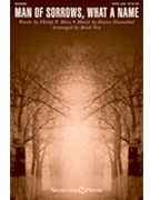 Man Of Sorrows What A Name by Hannibal Diane - Nix Brad - Philip P.Bliss for SATB and Piano