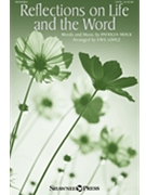 Reflections on Life and the Word by Mock Patricia - Lopez Faye - for SATB and Piano